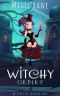 [Witches of Shadow Lane 02] • Witchy Orders (Witches of Shadow Lane Paranormal Cozy Mystery Book 2)